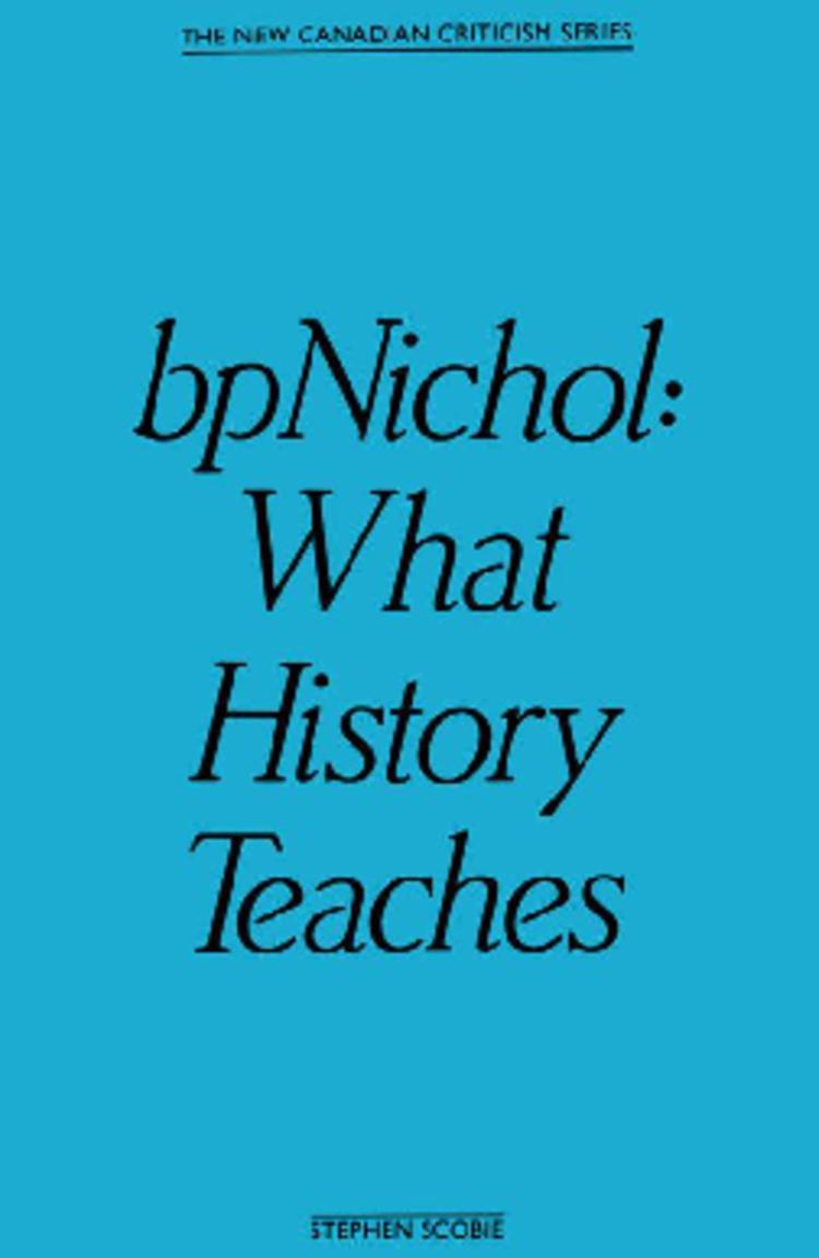 bpNichol_%20What%20History%20Teaches%20-%20Stephen%20Scobie-Service File.jpg